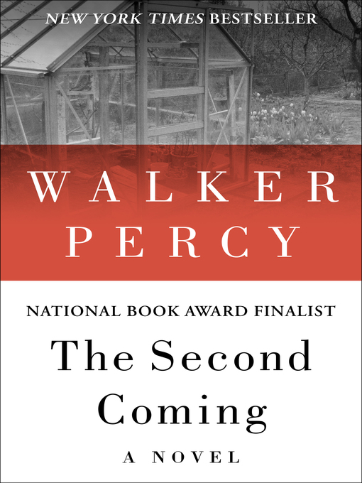 Title details for The Second Coming by Walker Percy - Available